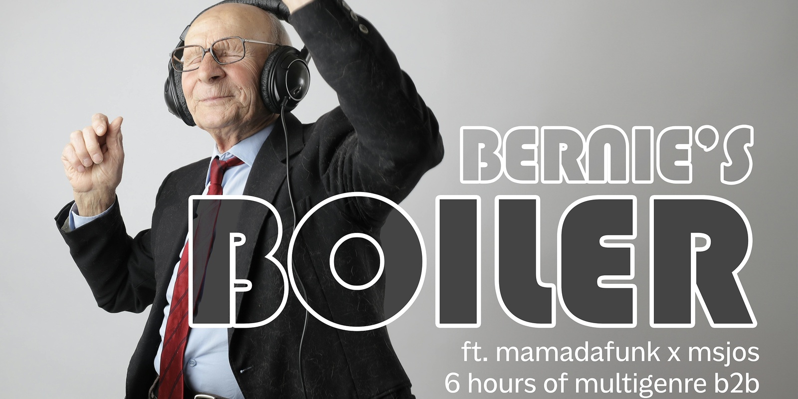 Banner image for Bernie's Boiler - ft. mamadafunk b2b msjos all night