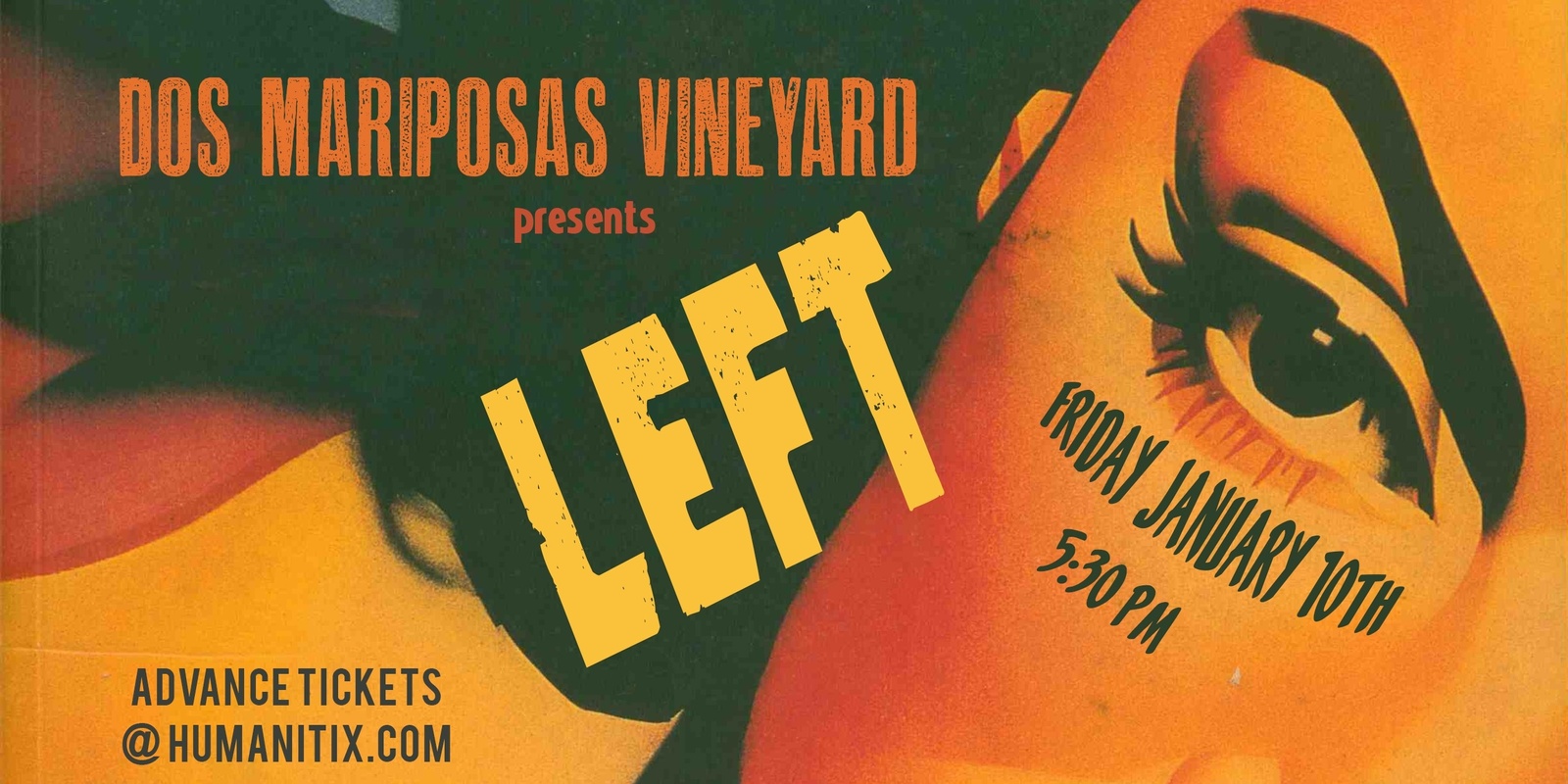 Banner image for LEFT at DOS MARIPOSAS VINEYARD