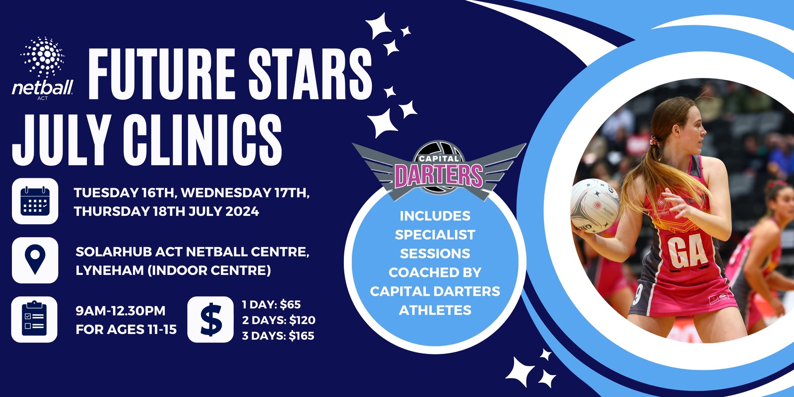 Banner image for Netball ACT Future Stars Clinics - July 2024 (with sessions run by Capital Darters Players)