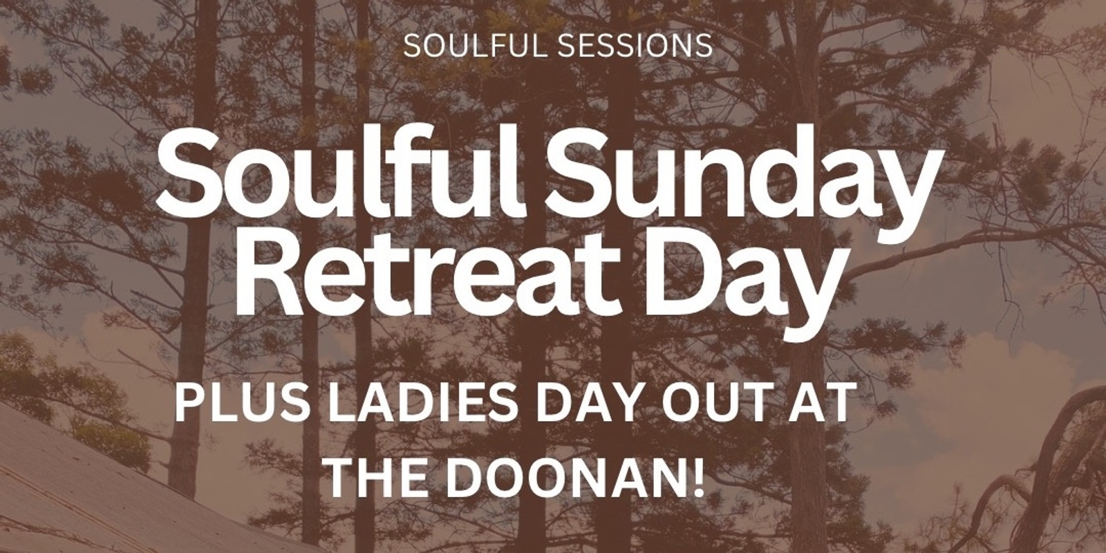 Banner image for Soulful Sunday Retreat & Ladies Lunch 