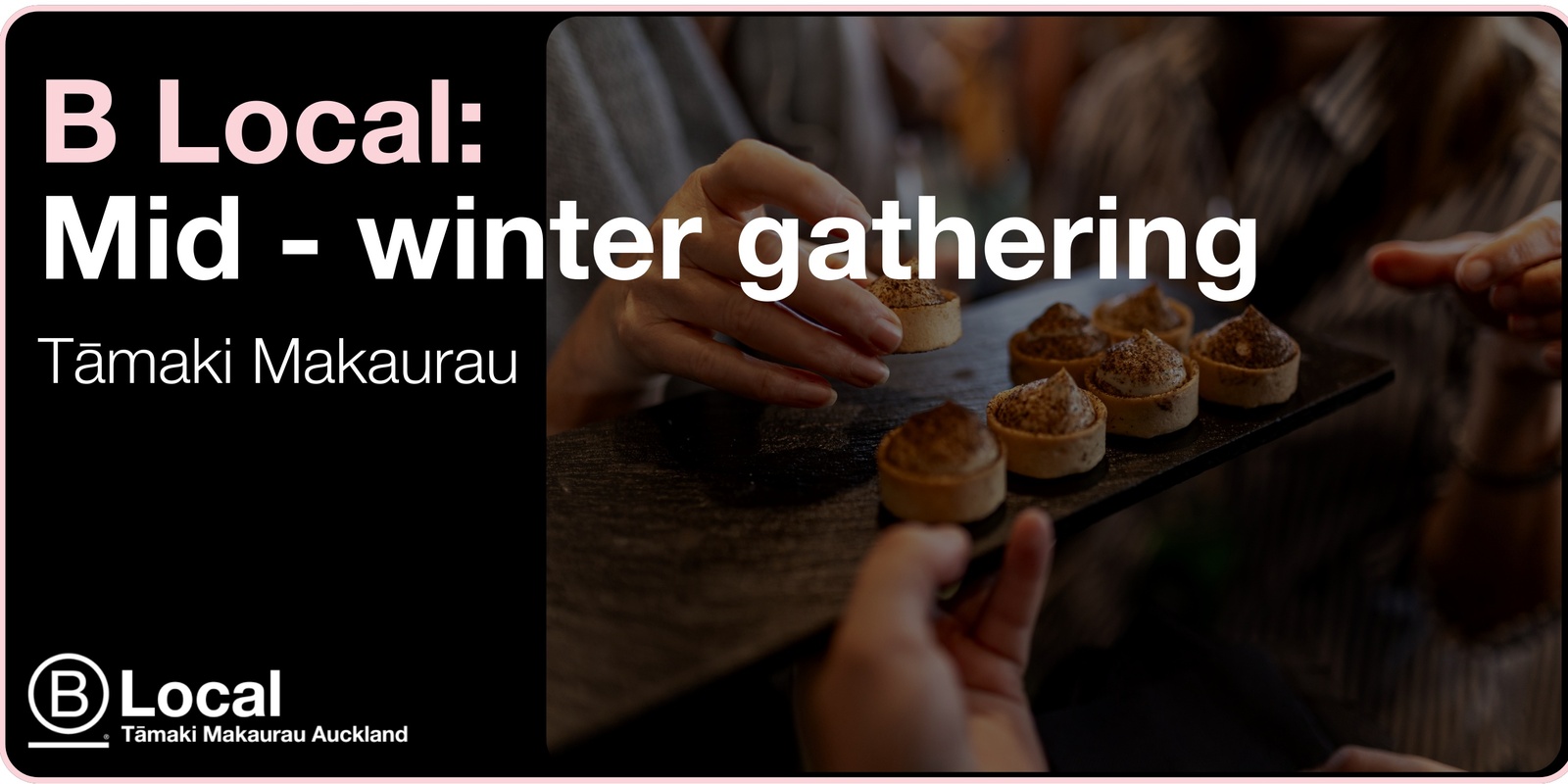 Banner image for B Local Tāmaki Makaurau Mid-winter gathering