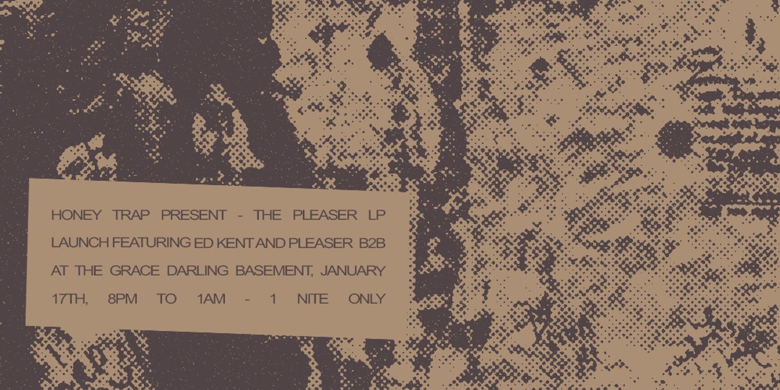 Banner image for The Pleaser LP Launch w/ Pleaser B2B Ed Kent