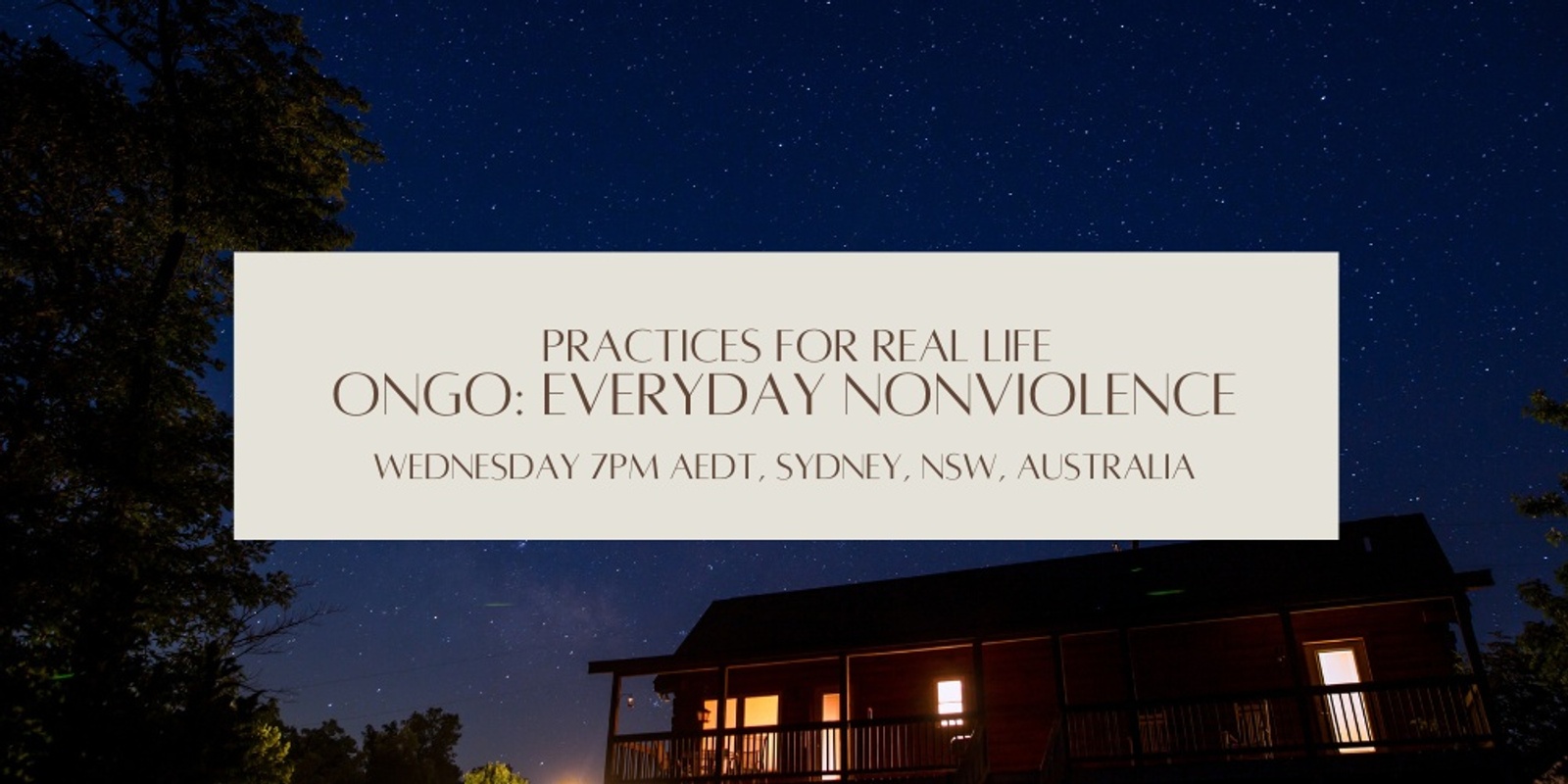 Banner image for Ongo: Everyday Nonviolence Online Wednesday 1st February 2023