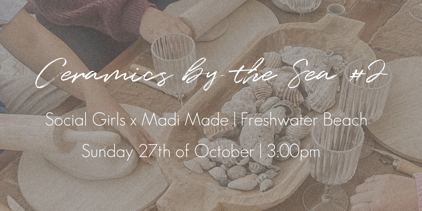 Banner image for Ceramics By The Sea Workshop #2 | Social Girls x Madi Made