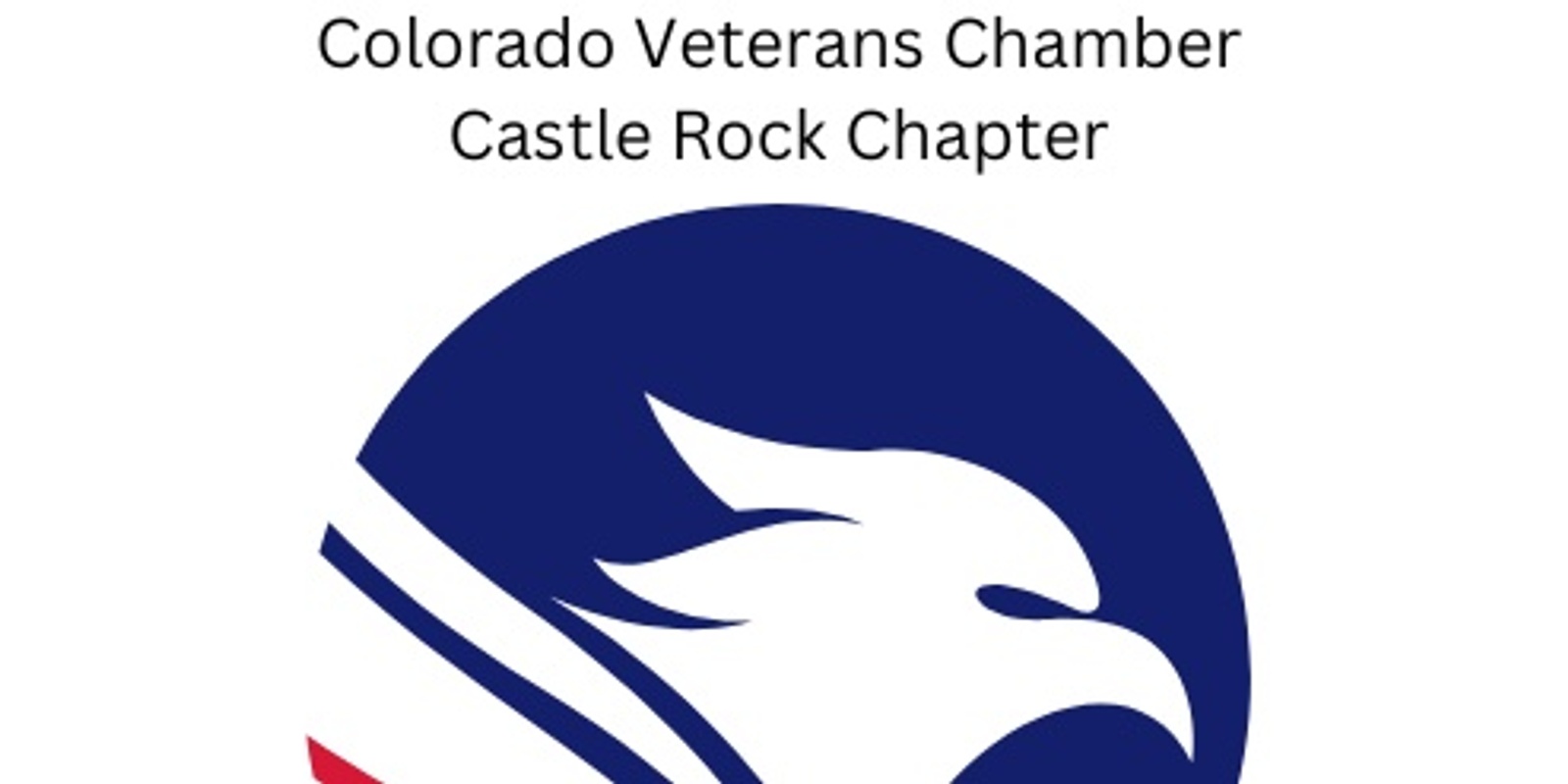 Banner image for Colorado Veterans Chamber - Castle Rock Chapter Meeting