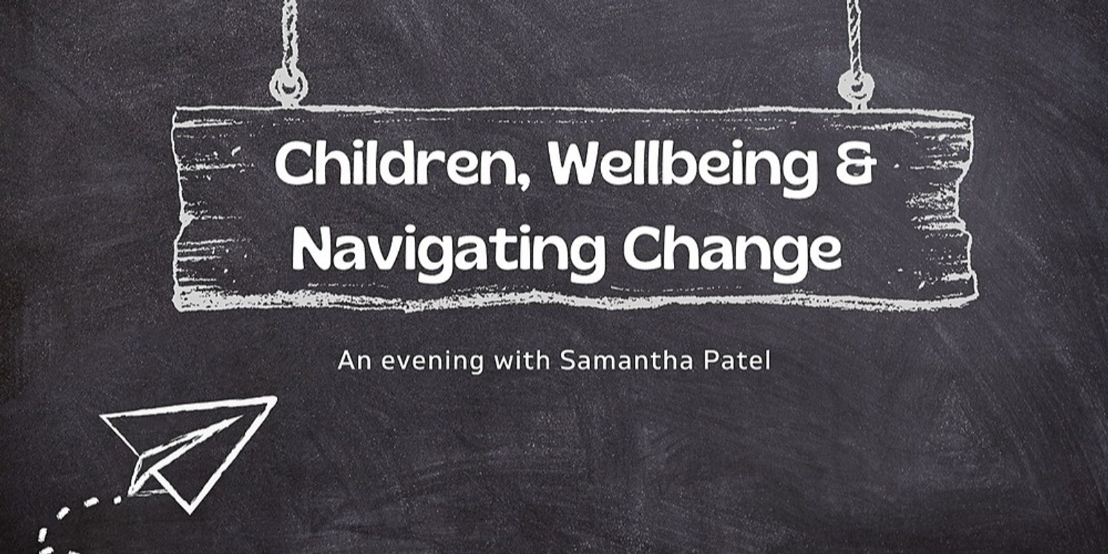 Banner image for Children, Wellbeing & Navigating Change 