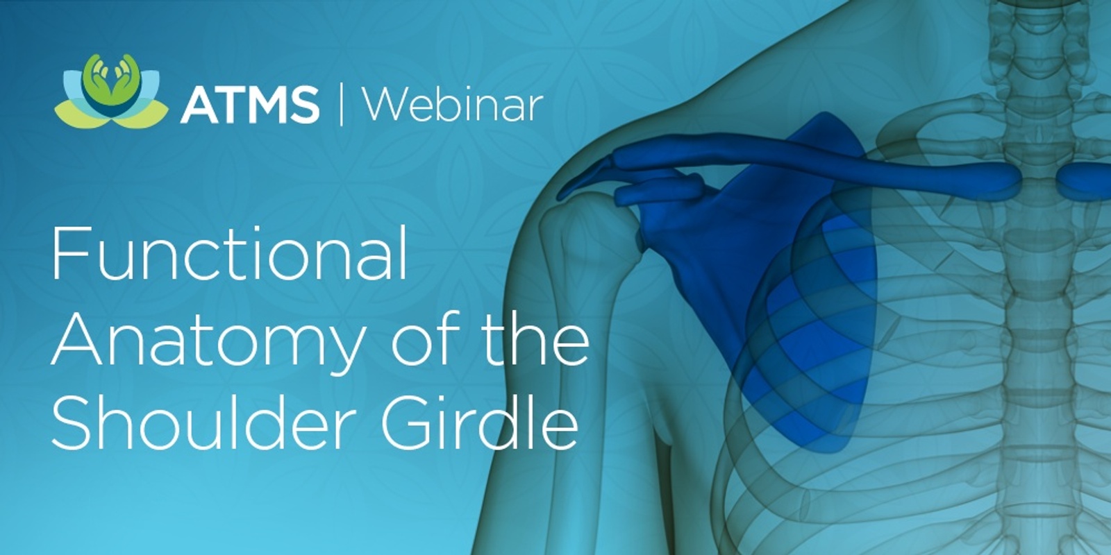 Banner image for Webinar: Functional Anatomy of the Shoulder Girdle