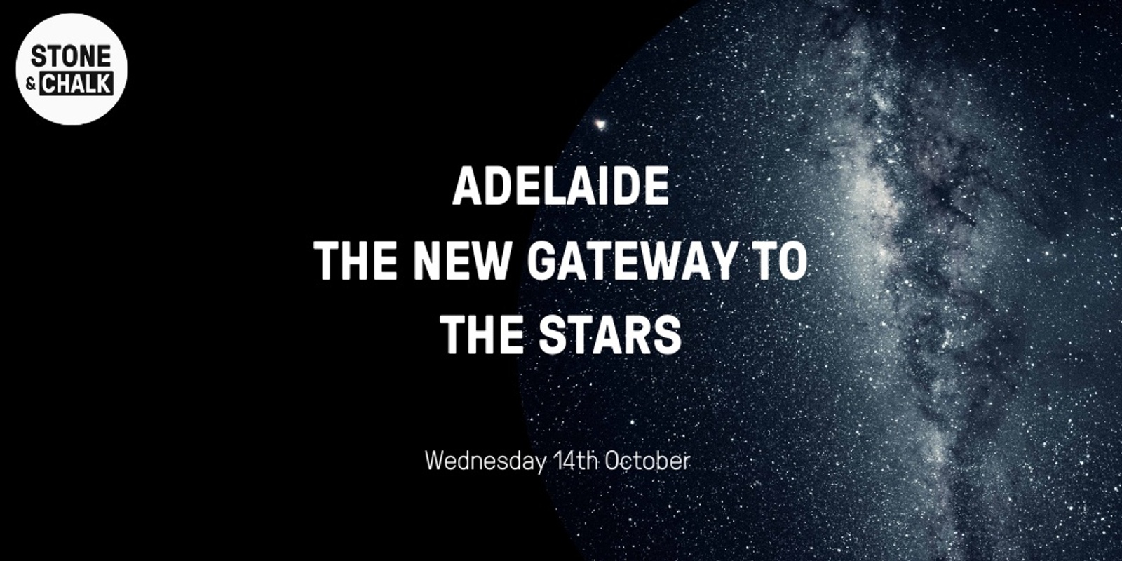 Banner image for Stone & Chalk Presents: Adelaide Is The New Gateway To The Stars