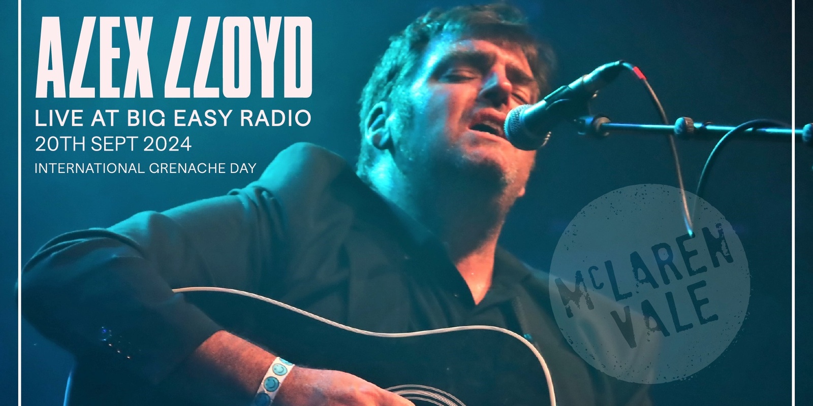 Banner image for ALEX LLOYD BIG EASY RADIO International Grenache Day 