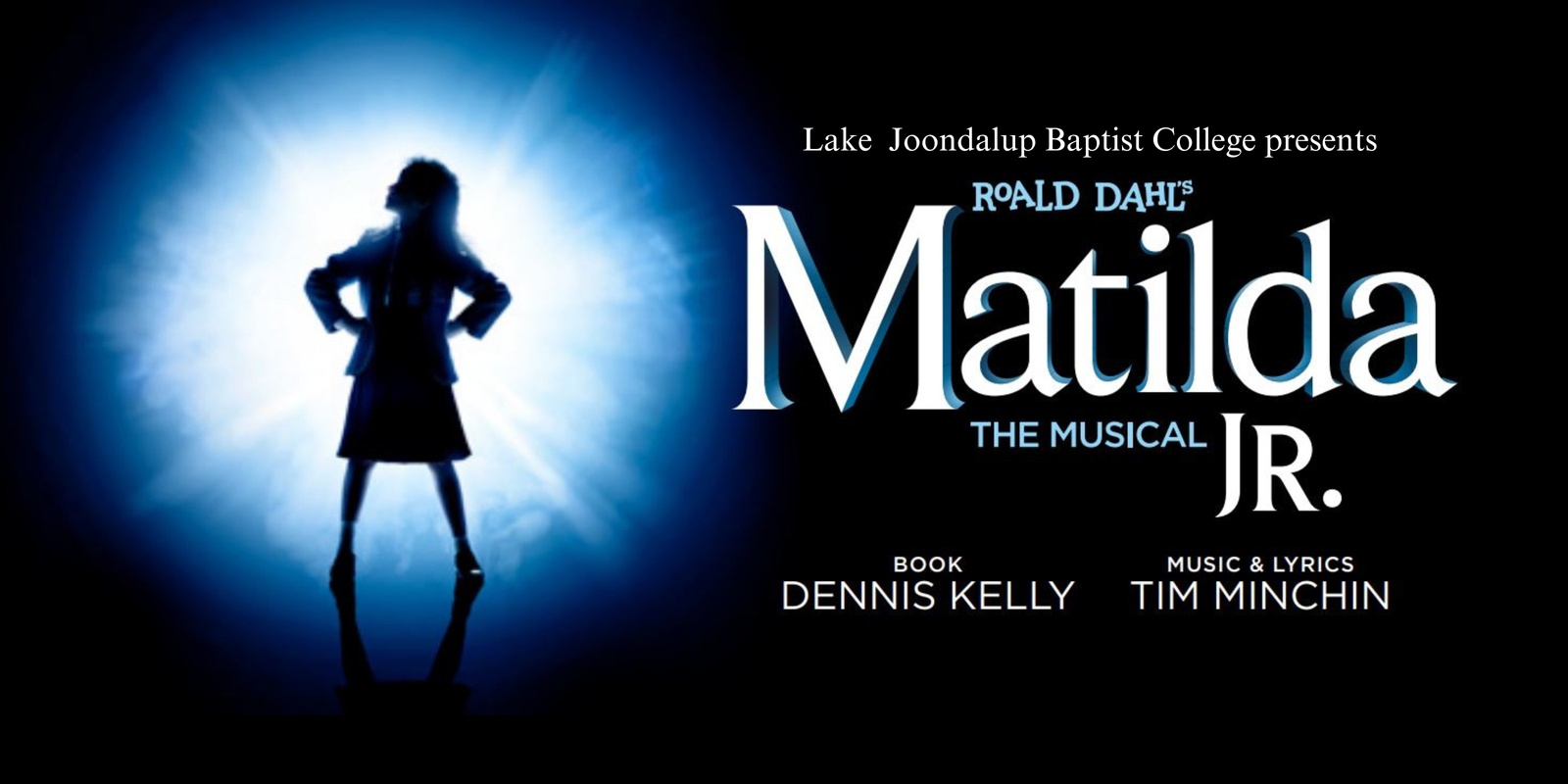 Banner image for Roald Dahl's Matilda The Musical JR. - The LJBC 2024 College Production