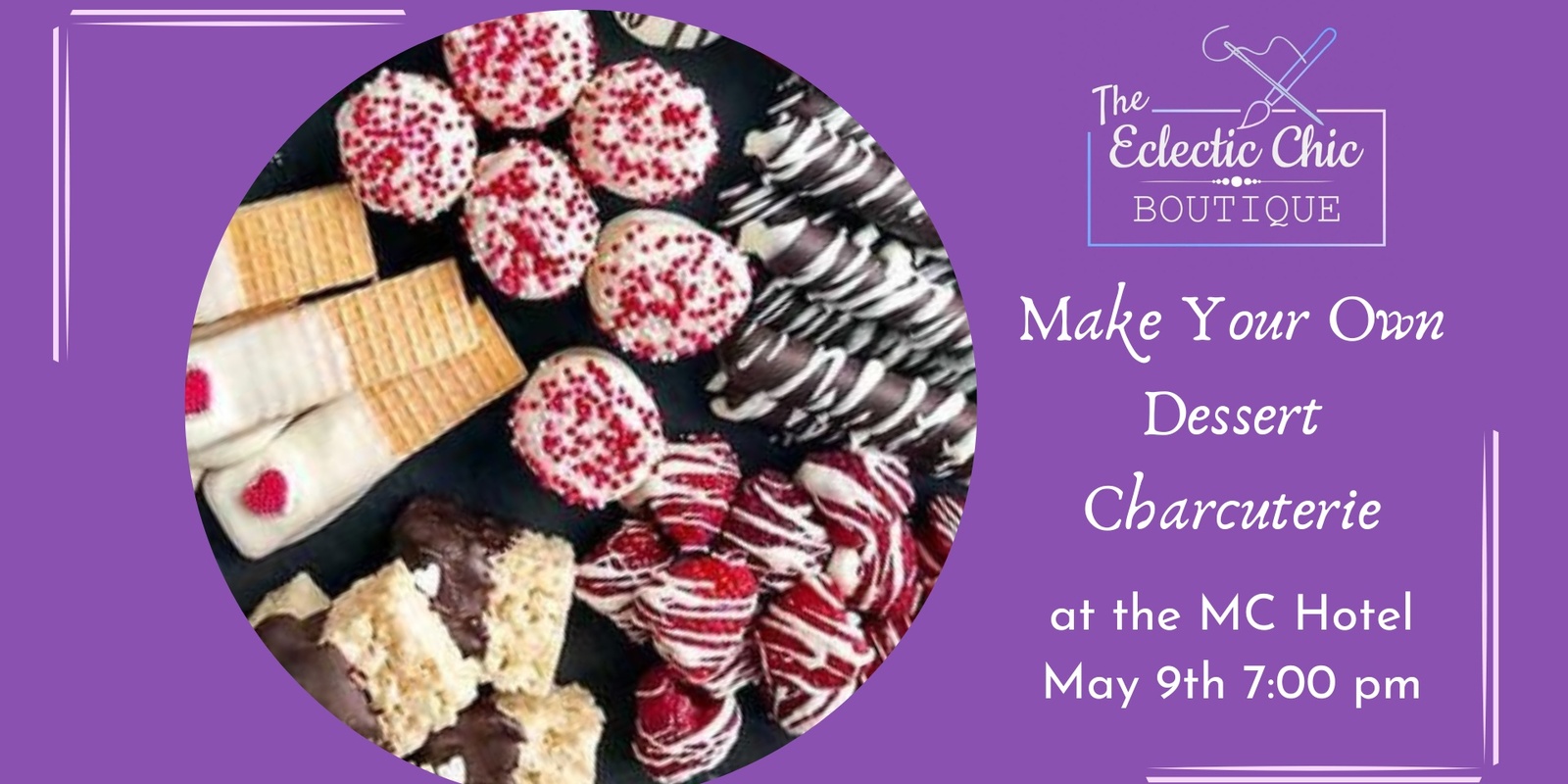 Banner image for Make Your Own Dessert Charcuterie at the MC Hotel