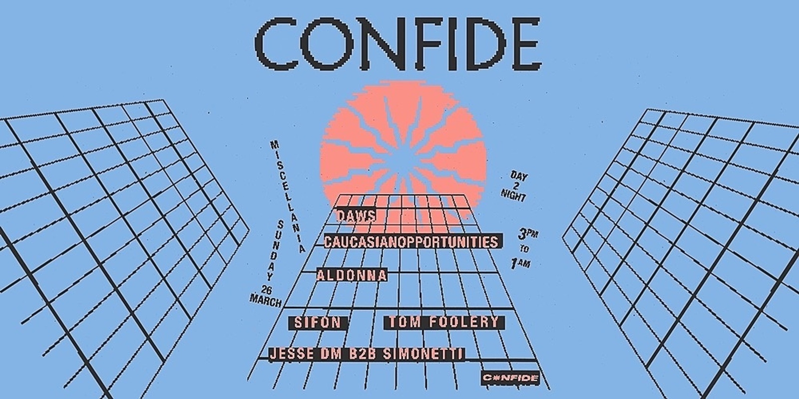 Banner image for CONFIDE feat. DAWS, CaucasianOpportunities, Aldonna + more