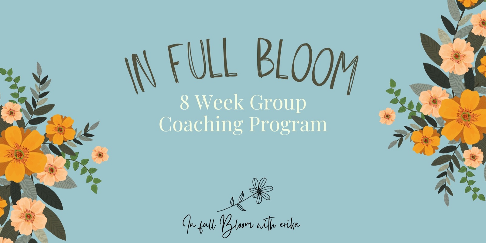 Banner image for In Full Bloom - Group Coaching Program