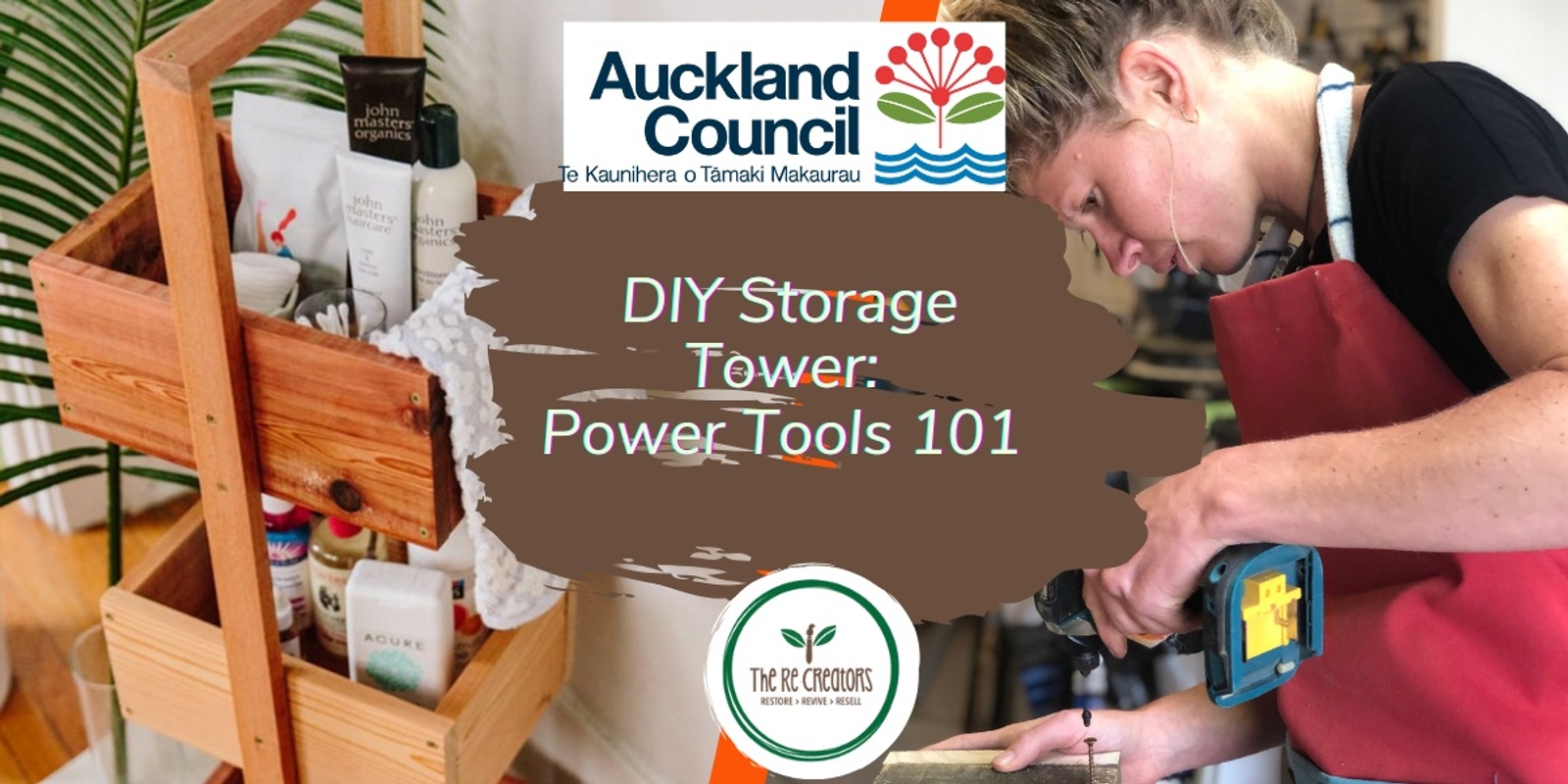 Banner image for DIY Storage Tower Power Tools 101, West Auckland's RE: MAKER SPACE, Saturday 1 Februay, 10am-3pm