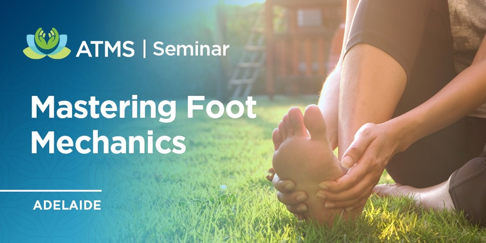 Banner image for Mastering Foot Mechanics - Adelaide