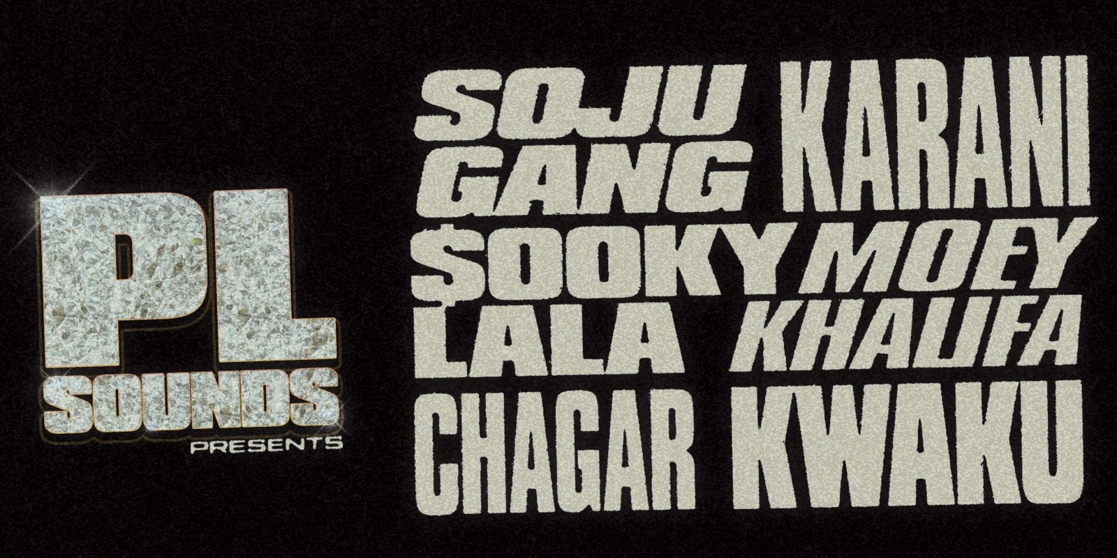 Banner image for PL Sounds Vol. 4 with Soju Gang, $ooky Lala, Karani & more 