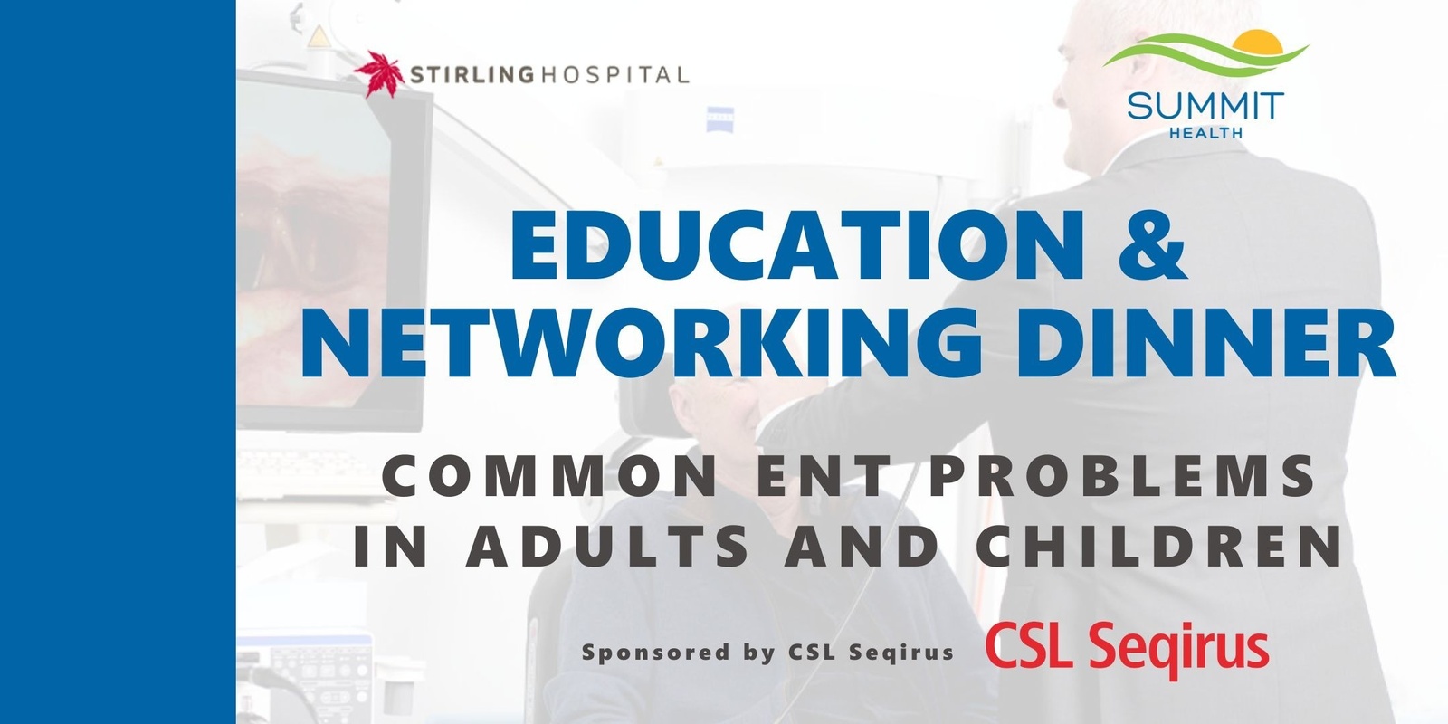 Banner image for Education & Networking Dinner: Common ENT Problems in Adults and Children