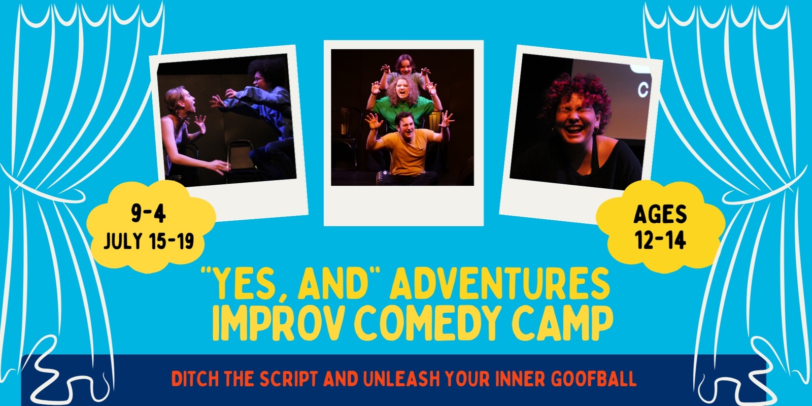 Banner image for "Yes, And" Adventures Improv Comedy Camp (Ages 12-14)
