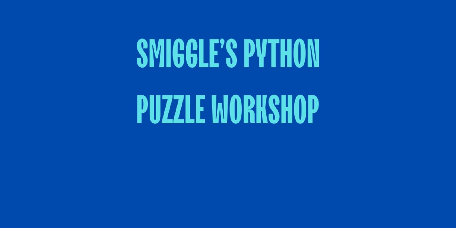 Banner image for Smiggle Python Puzzle Workshop