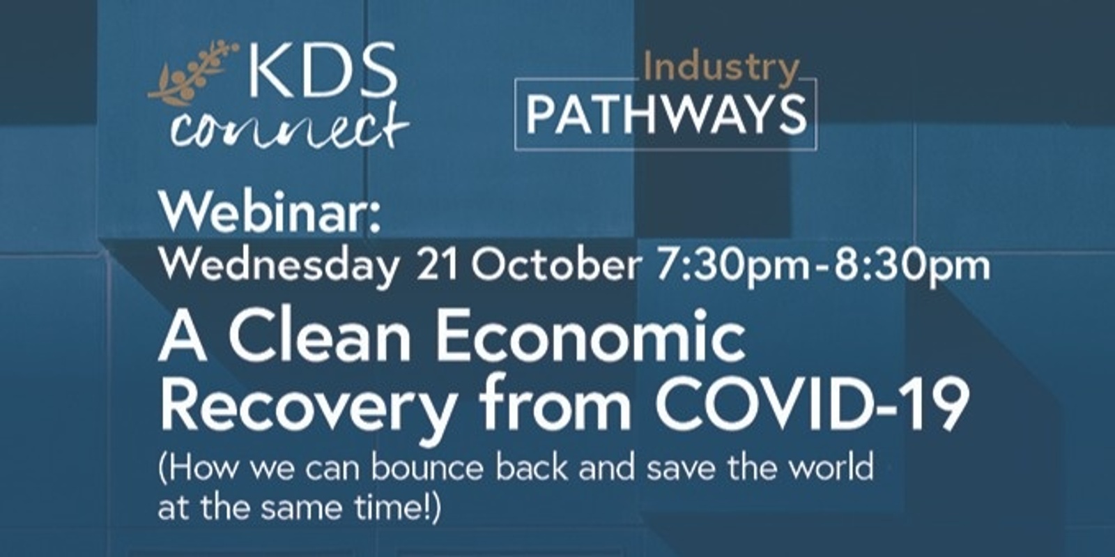 Banner image for KDS Connect: A Clean Economic Recovery from COVID-19 (How we can bounce back and save the world at the same time!)