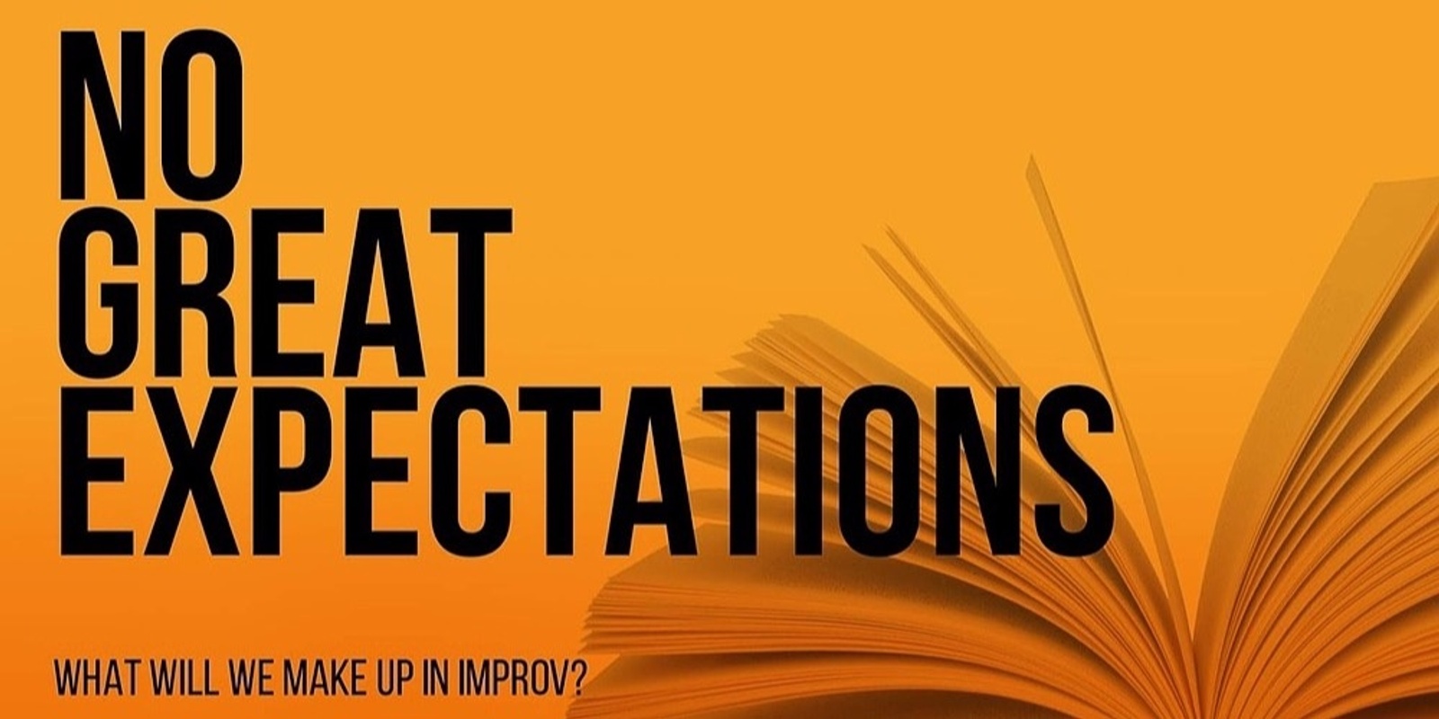 Banner image for No Great Expectations: An Improvised Tale from Classic Literature