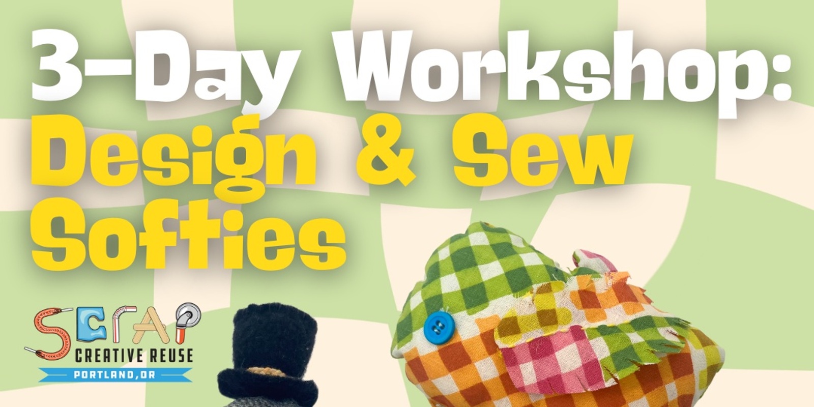 Banner image for 3-Day Workshop: Design & Sew Softies • Sat., Nov. 9 - Mon., Nov. 11 (Tweens & Teens)