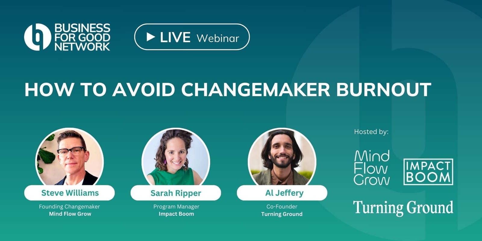 Banner image for How to Avoid Changemaker Burnout with Steve Williams, Al Jeffery & Sarah Ripper - BFGN Series #3