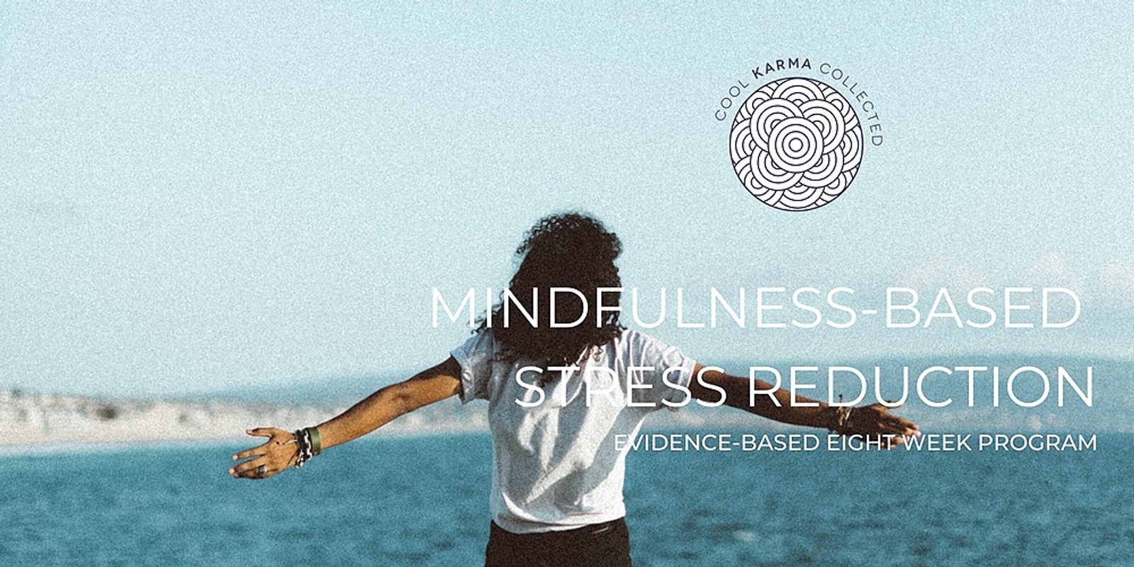 Banner image for Mindfulness-Based Stress Reduction (MBSR) | Cool Karma Collected: TERM 1