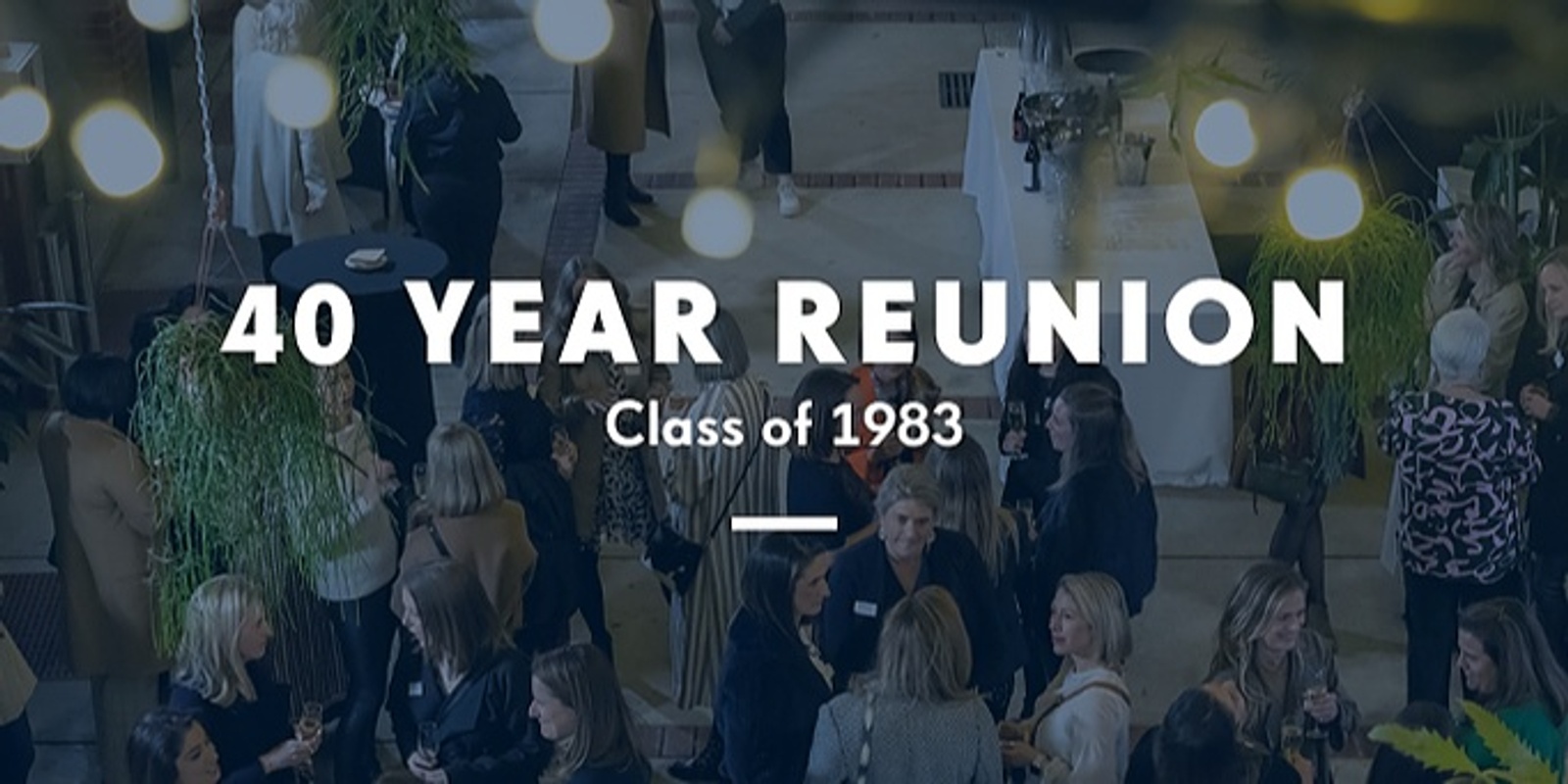 Banner image for 40 Year Reunion (Class of 1983)