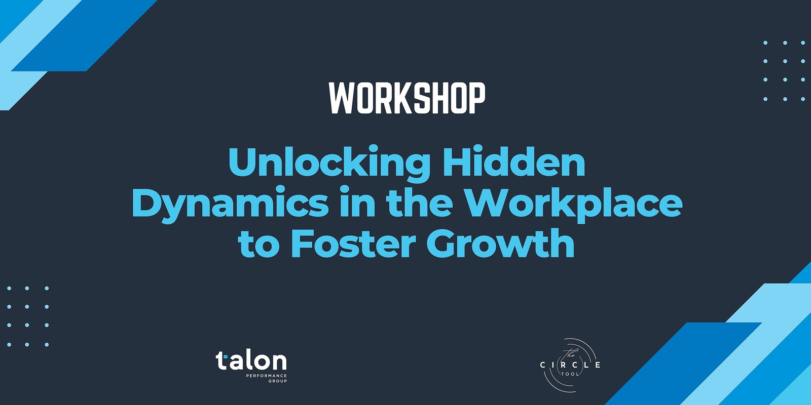 Banner image for Unlocking Hidden Dynamics in the Workplace to Foster Growth