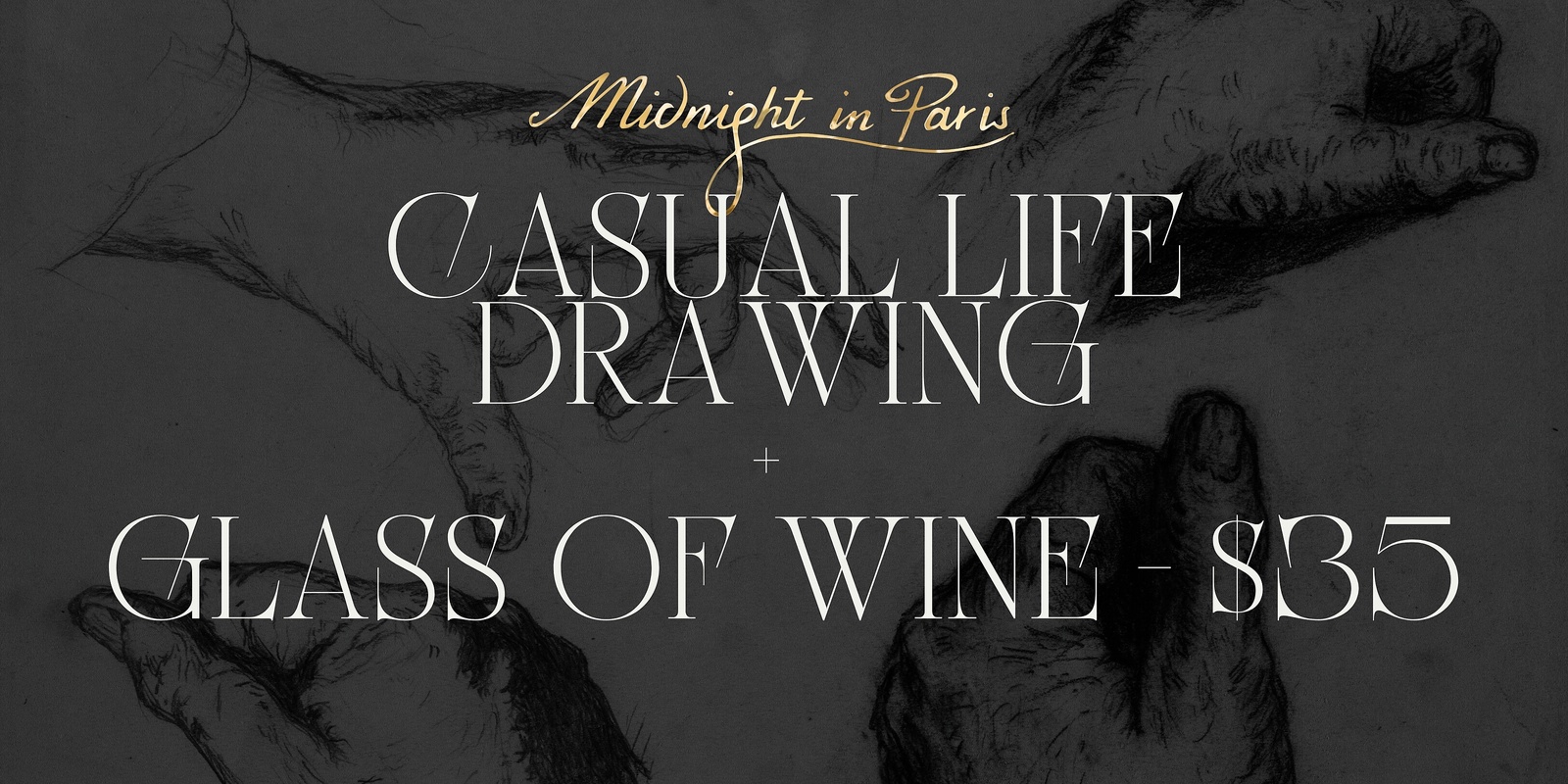 Banner image for Casual Life Drawing Session and a Glass of Wine - $35