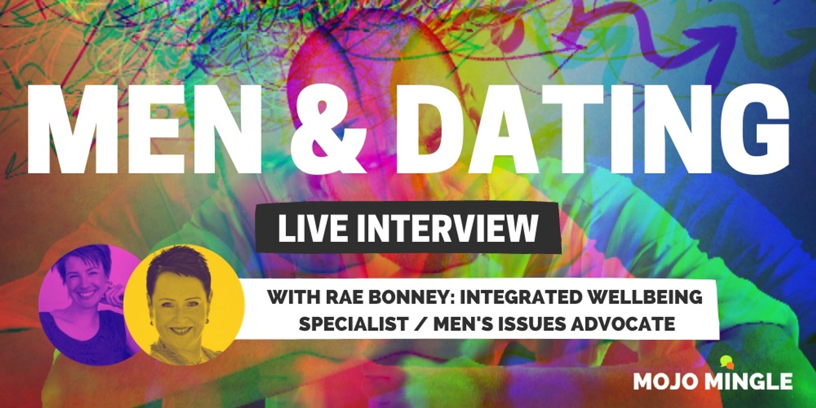 Banner image for LIVE Expert Interview #3 | Men & Dating (with Rae Bonney)