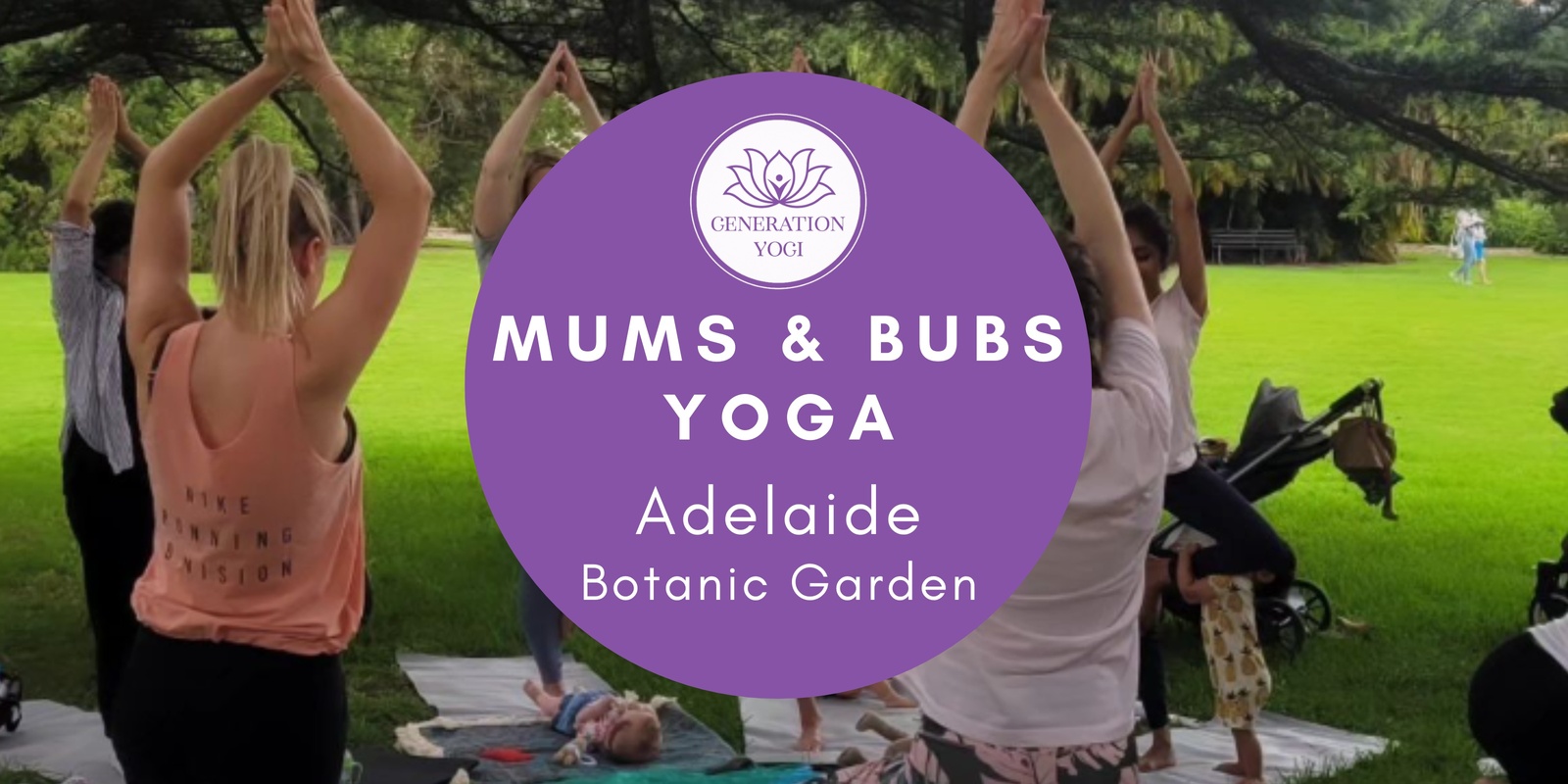 Banner image for Adelaide Botanic Gardens T2 Mums and Bubs Yoga Playgroup