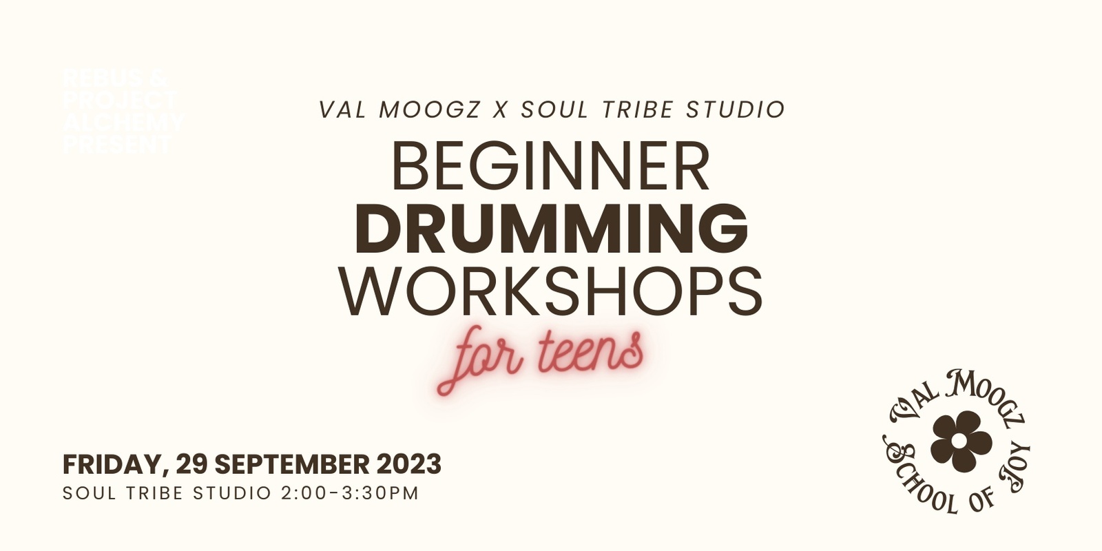 Banner image for Val Moogz x Soul Tribe: Beginner Drums Workshop for Teens