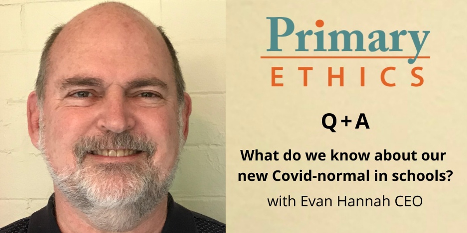 Banner image for Primary Ethics Cafe - Q+A with Evan Hannah, CEO
