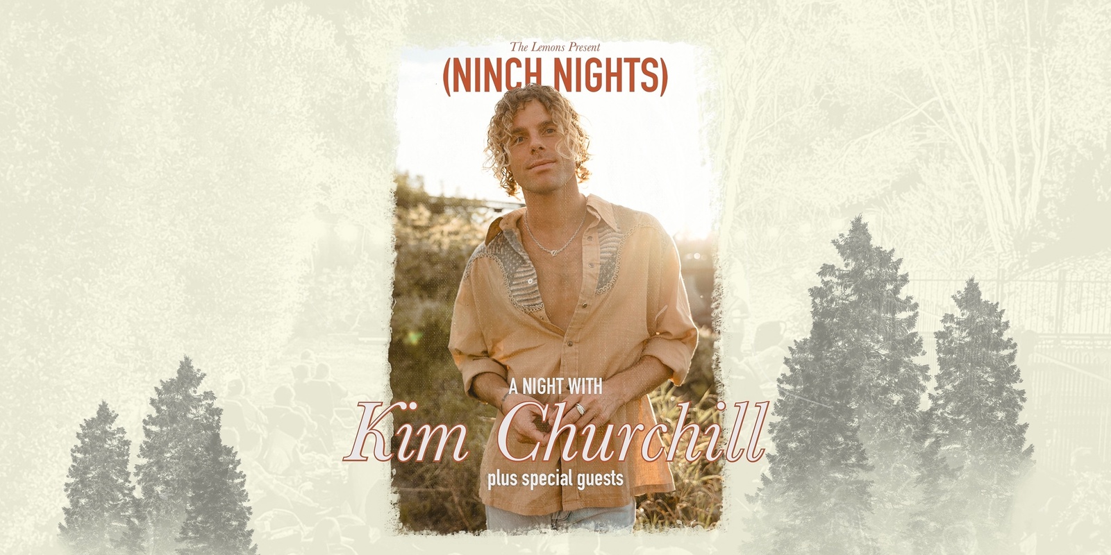 Banner image for NINCH NIGHTS presents KIM CHURCHILL