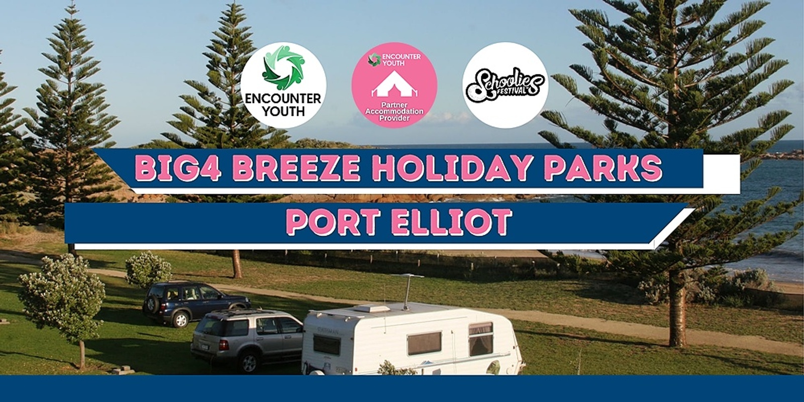 Banner image for BIG4 Breeze Holiday Parks - Port Elliot - Schoolies Festival™ 2023 