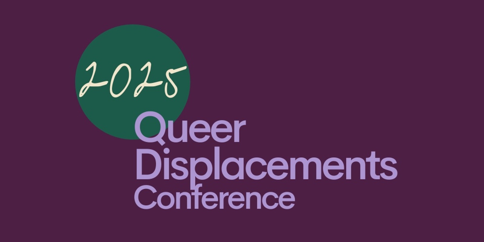 Banner image for 2025 Queer Displacements conference