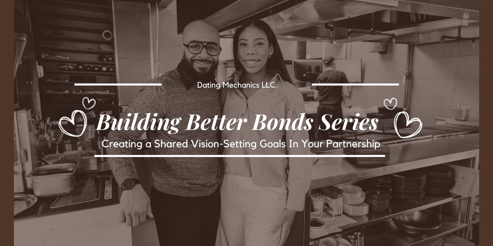 Banner image for Building Better Bonds: Creating a Shared Vision-Setting Goals In Your Partnership