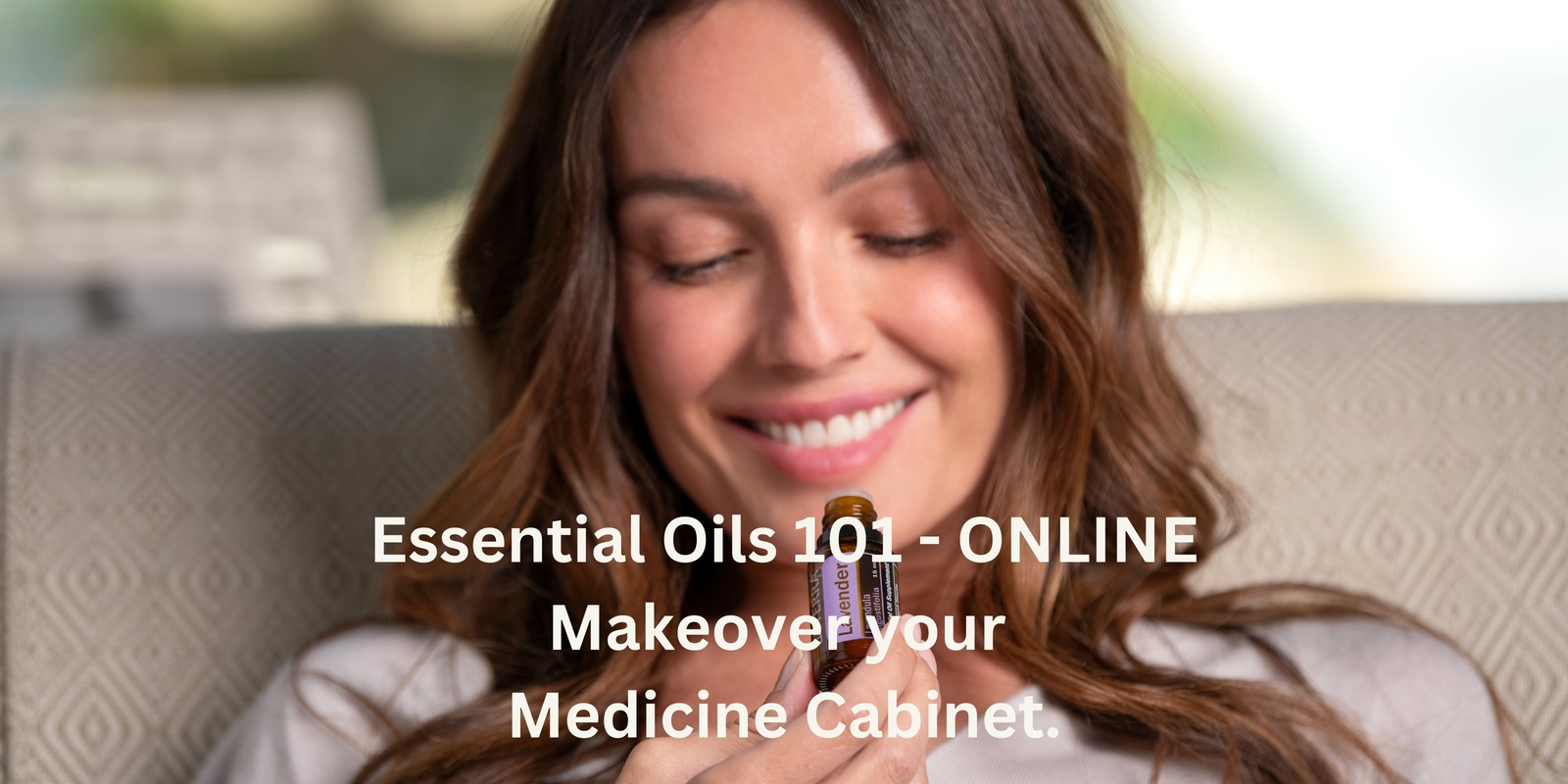 Banner image for Medicine Cabinet Makeover - Essential Oils 101 ONLINE ONLY November