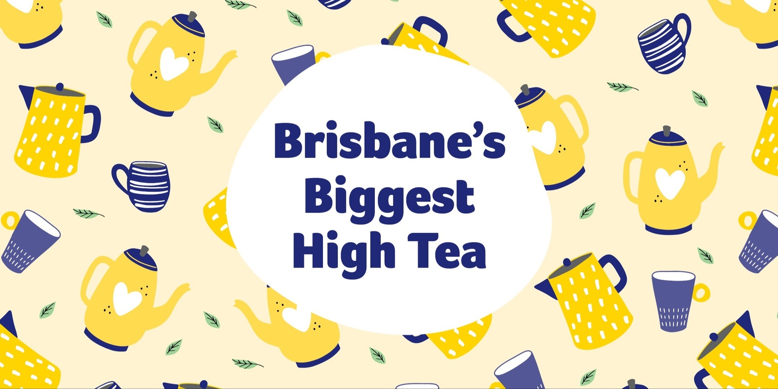 Banner image for Brisbane's Biggest High Tea