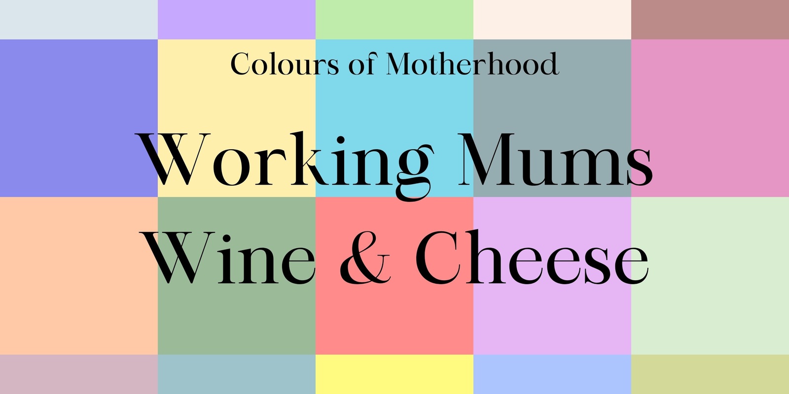 Banner image for Colours of Motherhood Working Mums