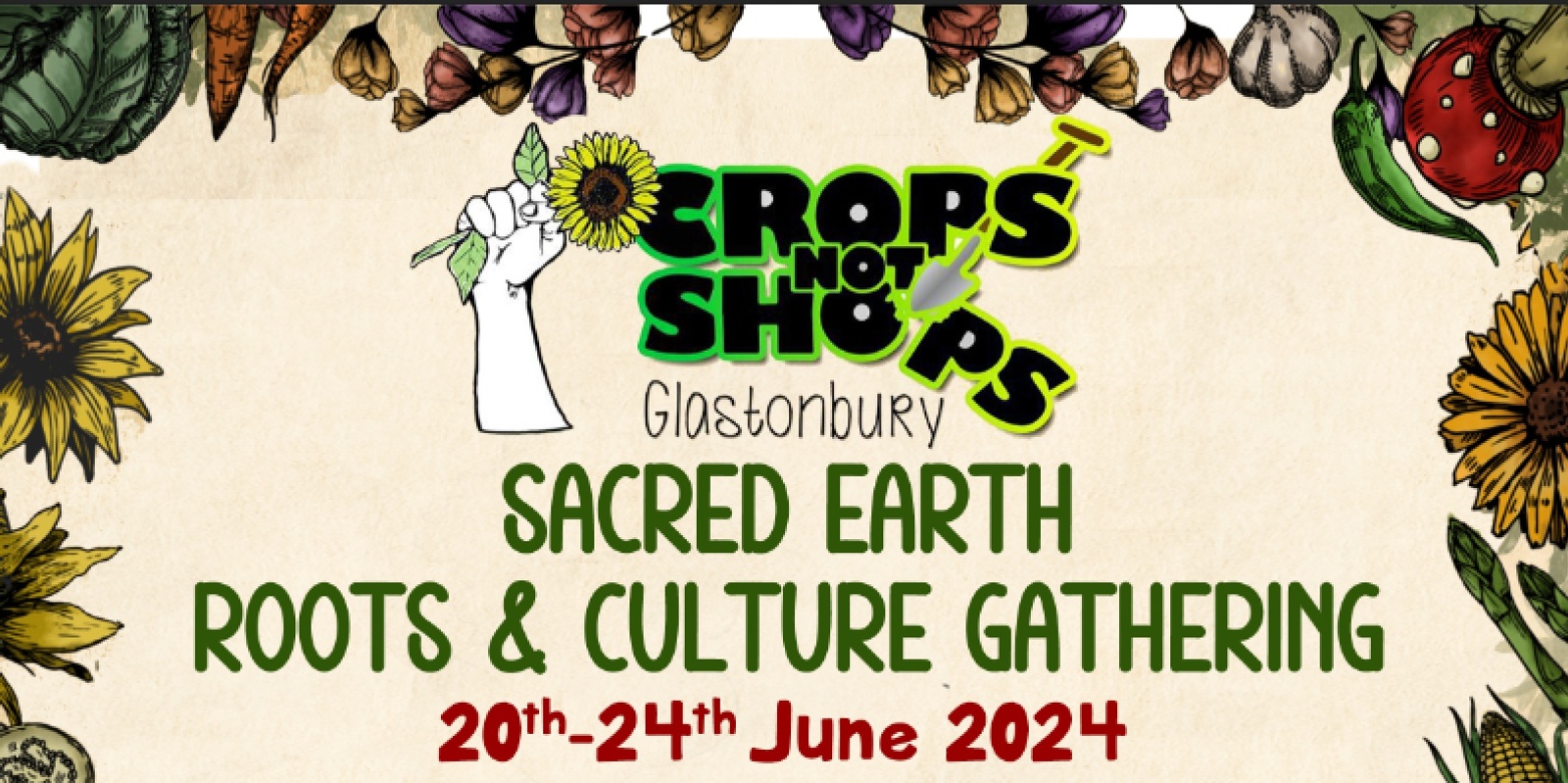 Banner image for Crops Not Shops Summer Solstice Roots & Culture Gathering - 20th-24th June 2024