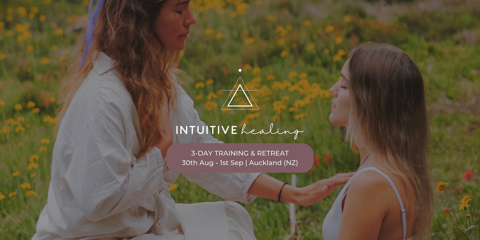Banner image for Intuitive Healing® | 3-day Retreat in Auckland (NZ)