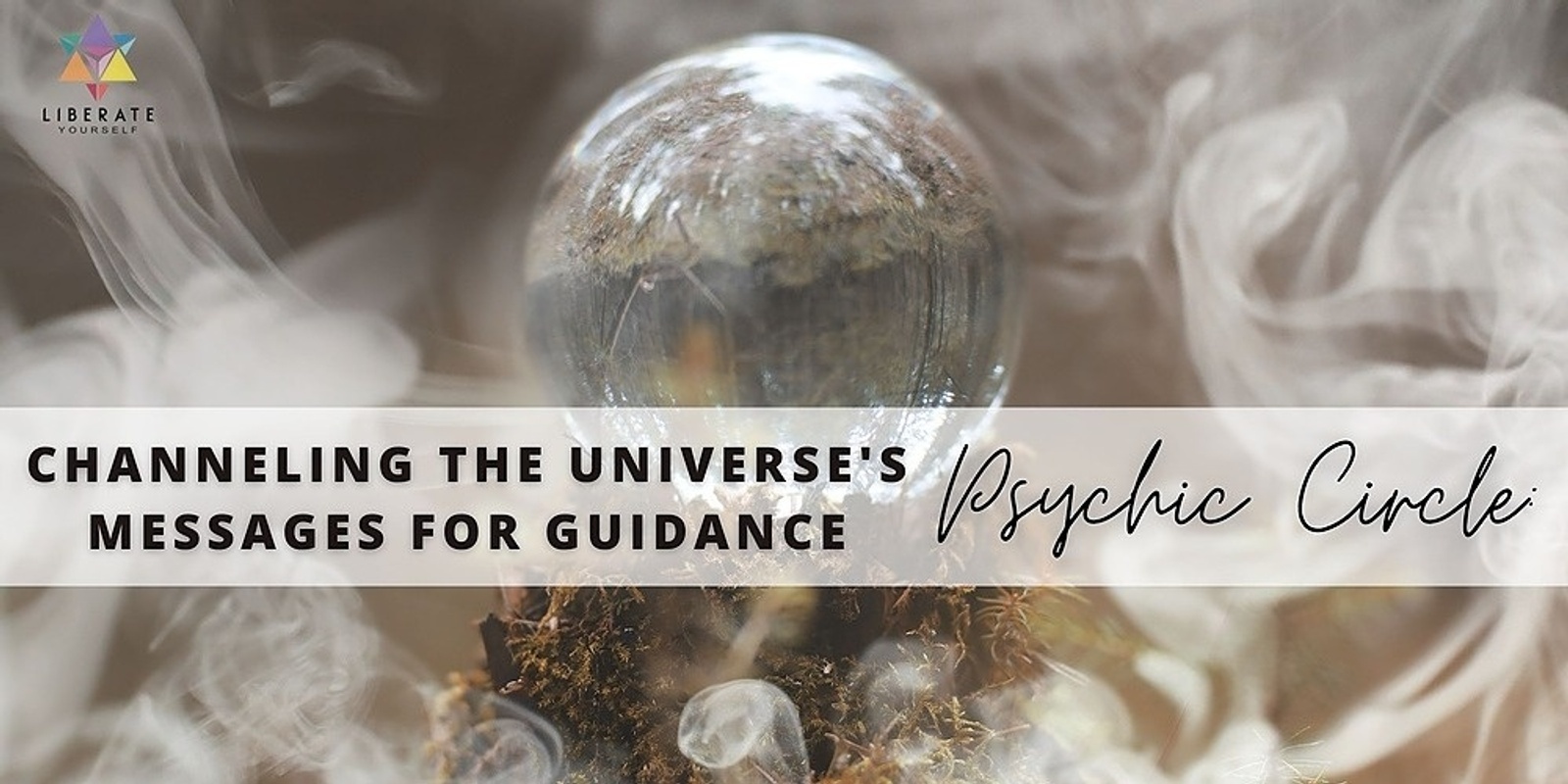 Banner image for IN PERSON | Psychic Circle: Channeling the Universe's messages for Guidance