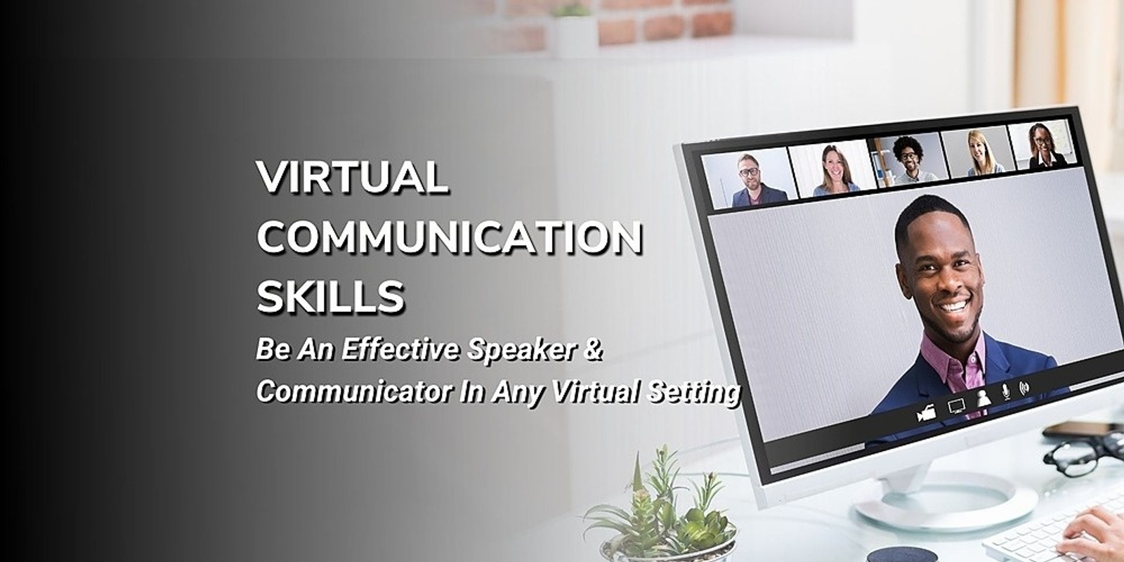 Banner image for Video and Virtual Communication Skills - Live Online Class