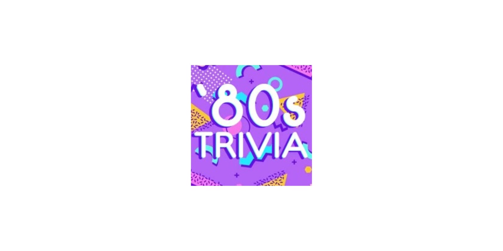 Banner image for 80s Music Trivia