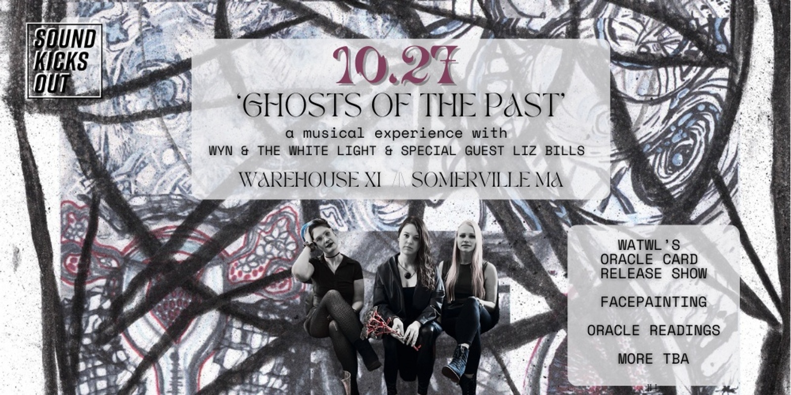 Banner image for Sound Kicks Out X Wyn & the White Light present "GHOSTS OF THE PAST," a musical experience to heal our past selves and a celebration of WATWL's Oracle Card Release