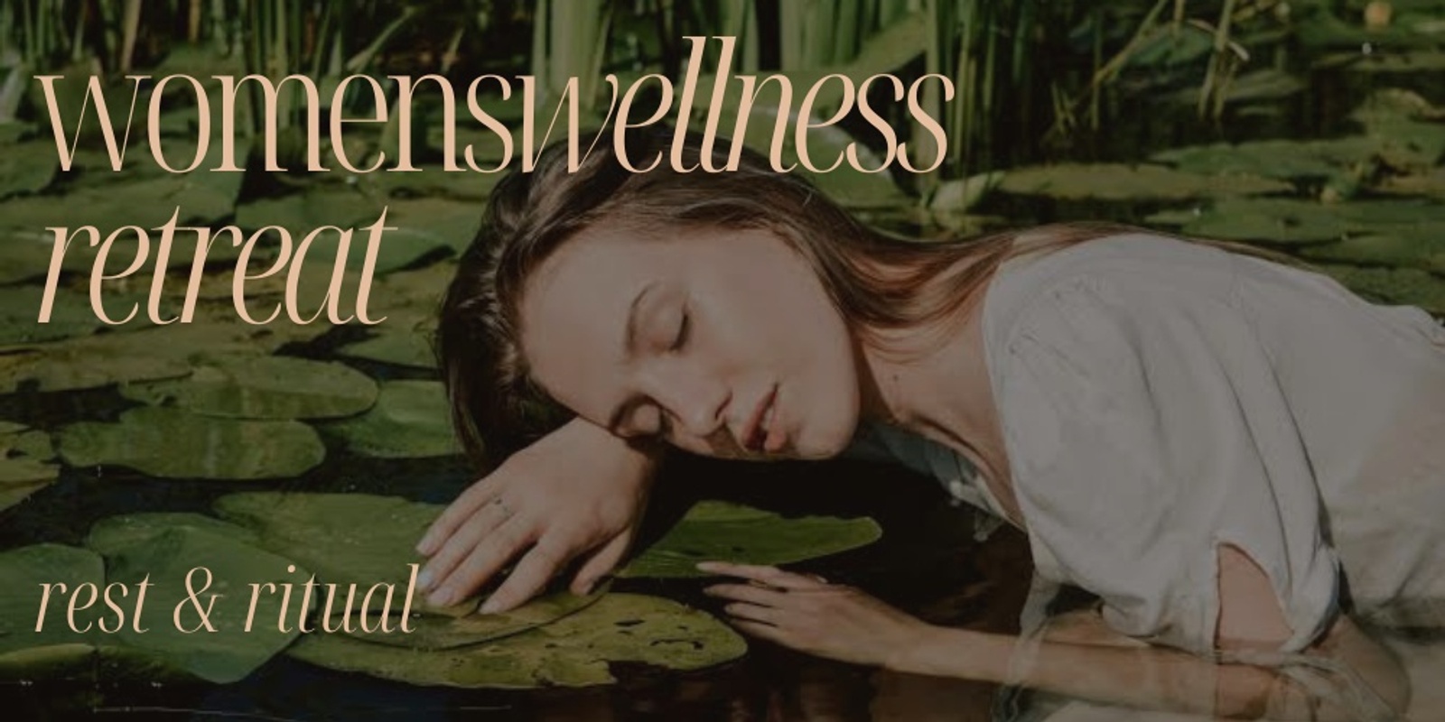 Banner image for WOMEN’S WELLNESS RETREAT — REST & RITUAL