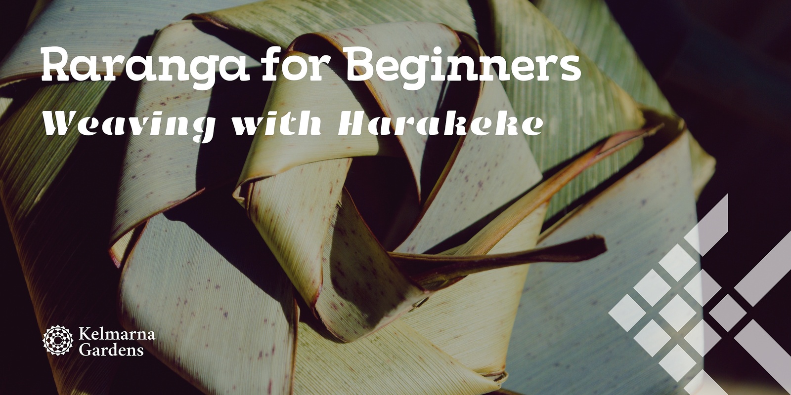 Banner image for Raranga for Beginners, Weaving with Harakeke (Dec)